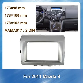 Dobbelt Din Bil Radio Fascia Dash Kit til Mazda 8 2011 Bil genmontering af DVD-frame Bil Audio-Frame Auto Mms-fascia